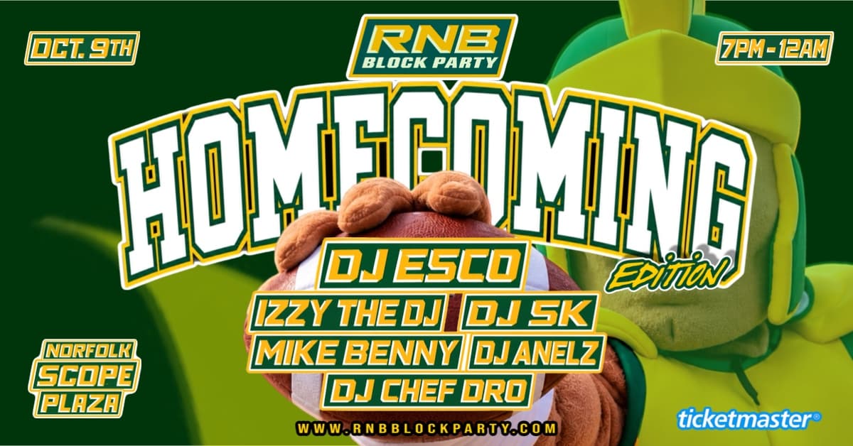 RnB Block Party Homecoming Edition — October 9, 2026 at Norfolk Scope Plaza, Norfolk, VA. DJ sets by DJ ESCO, IZZY THE DJ, DJ SK, MIKE BENNY, DJ ANELZ, DJ CHEF DRO.